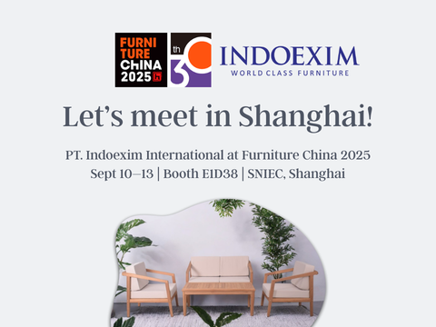 Indoexim Booth No. E1D38 at Furniture China 2025 in Shanghai on 10–13 September 2025